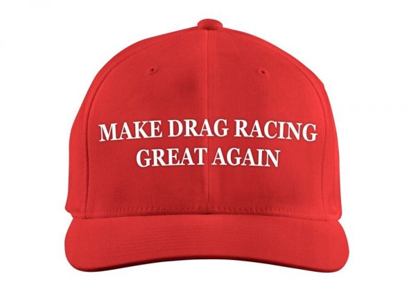 Make Drag Racing Great Again