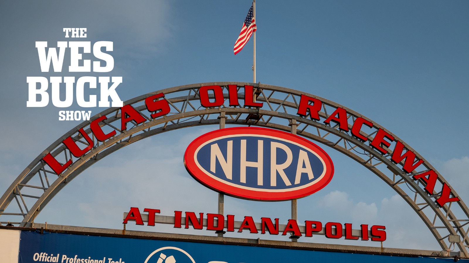 The Wes Buck Show live from Nitro Alley at the NHRA U.S. Nationals at Lucas Oil Indianapolis Raceway Park